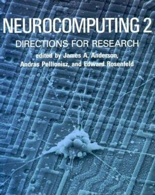 Neurocomputing 2 by James A. Anderson