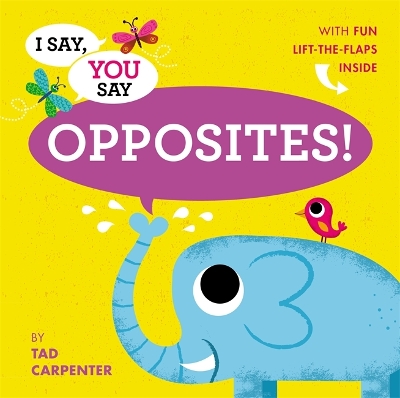 I Say, You Say Opposites! book