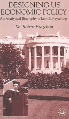 Designing US Economic Policy by W. Brazelton