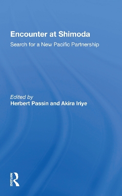 Encounter at Shimoda: Search for a New Pacific Partnership by Herbert Passin