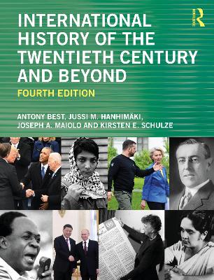 International History of the Twentieth Century and Beyond by Antony Best