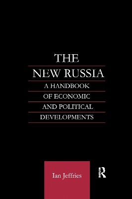 The New Russia: A Handbook of Economic and Political Developments book