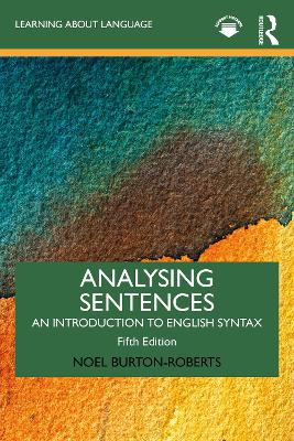 Analysing Sentences: An Introduction to English Syntax by Noel Burton-Roberts