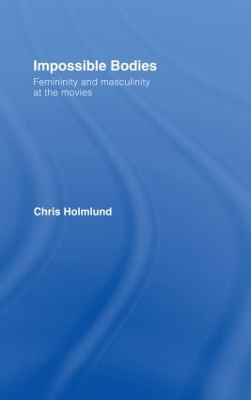 Impossible Bodies by Christine Holmlund