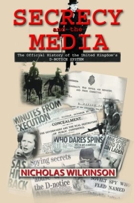 Secrecy and the Media by Nicholas John Wilkinson