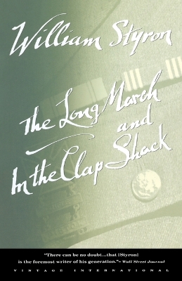 Long March / in the Clap Shack by William Styron