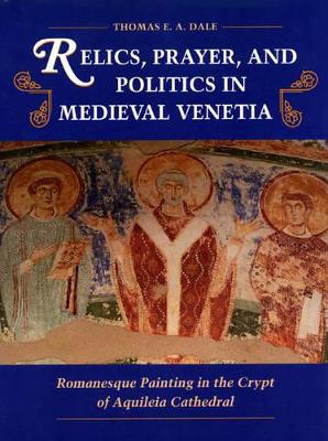 Relics, Prayer and Politics in Medieval Venetia book