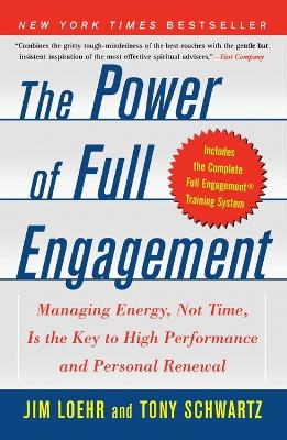 Power of Full Engagement: Managing Energy Not Time is the key to High Perform and Personal Renewal book