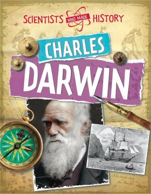 Scientists Who Made History: Charles Darwin book
