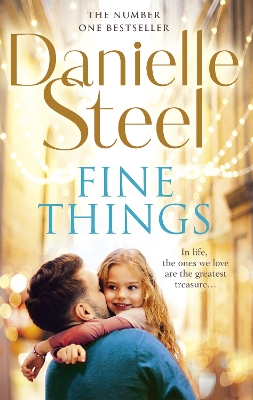 Fine Things: An epic, unputdownable read from the worldwide bestseller by Danielle Steel