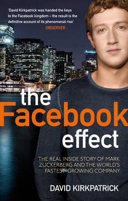 The Facebook Effect: The Real Inside Story of Mark Zuckerberg and the World's Fastest Growing Company book