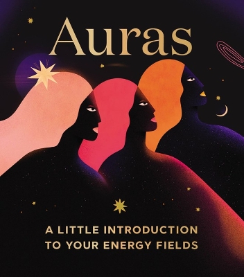 Auras: A Little Introduction to Your Energy Fields book