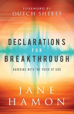 Declarations for Breakthrough – Agreeing with the Voice of God book