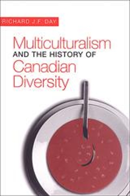 Multiculturalism and the History of Canadian Diversity book