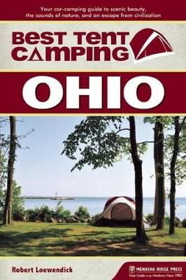 Best Tent Camping: Ohio by Robert Loewendick