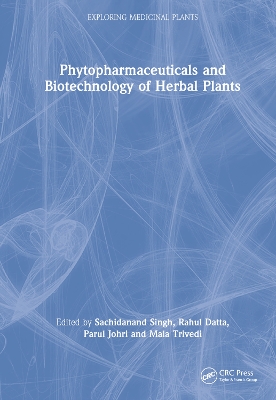 Phytopharmaceuticals and Biotechnology of Herbal Plants book