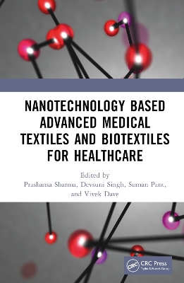 Nanotechnology Based Advanced Medical Textiles and Biotextiles for Healthcare book