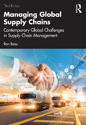 Managing Global Supply Chains: Contemporary Global Challenges in Supply Chain Management book