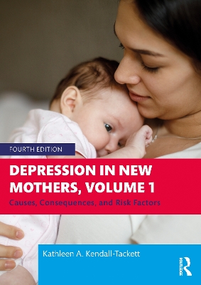 Depression in New Mothers, Volume 1: Causes, Consequences, and Risk Factors book