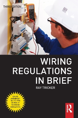 Wiring Regulations in Brief by Ray Tricker