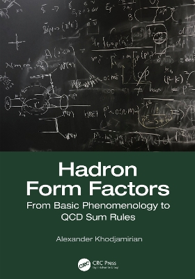 Hadron Form Factors: From Basic Phenomenology to QCD Sum Rules by Alexander Khodjamirian