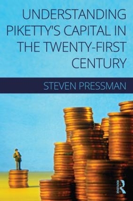 Understanding Piketty's Capital in the Twenty-First Century by Steven Pressman