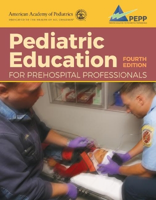 Pediatric Education for Prehospital Professionals (PEPP), Fourth Edition book