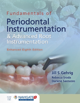 Fundamentals of Periodontal Instrumentation and Advanced Root Instrumentation, Enhanced book