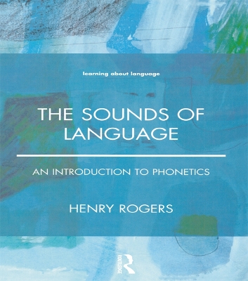 The Sounds of Language: An Introduction to Phonetics book