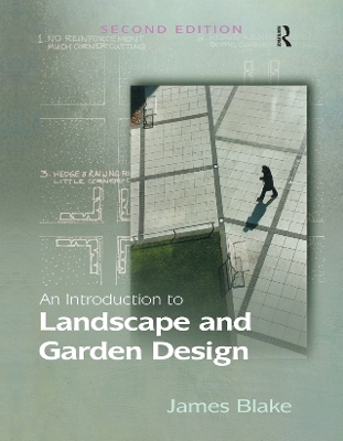 An Introduction to Landscape and Garden Design by James Blake