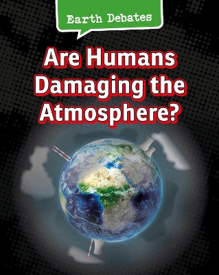 Are Humans Damaging the Atmosphere? book