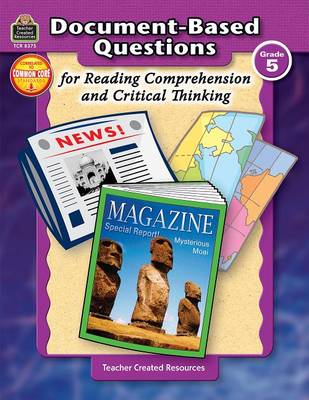 Document-Based Questions for Reading Comprehension and Critical Thinking by Debra Housel