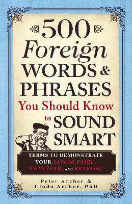 500 Foreign Words & Phrases You Should Know to Sound Smart book