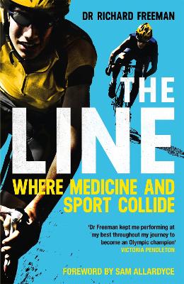 The Line: Where Medicine and Sport Collide by Dr Richard Freeman