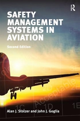 Safety Management Systems in Aviation by Alan J Stolzer