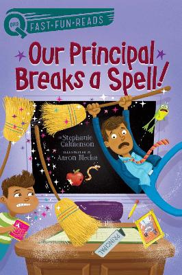 Our Principal Breaks a Spell!: A QUIX Book by Stephanie Calmenson