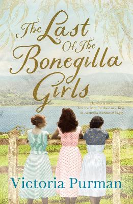 Last Of The Bonegilla Girls by Victoria Purman