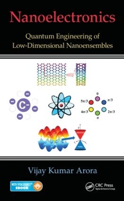 Nanoelectronics: Quantum Engineering of Low-Dimensional Nanoensembles by Vijay Kumar Arora