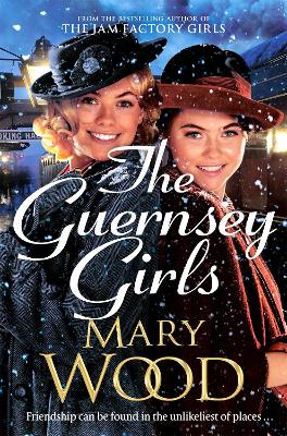 The Guernsey Girls: A heartwarming historical novel from the bestselling author of The Jam Factory Girls book