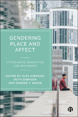 Gendering Place and Affect: Attachment, Disruption and Belonging book