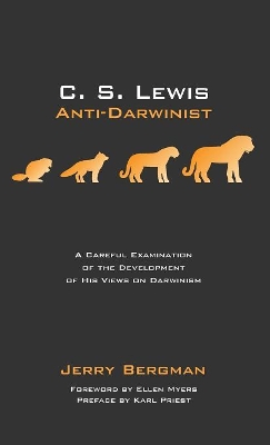 C. S. Lewis: Anti-Darwinist by Jerry Bergman