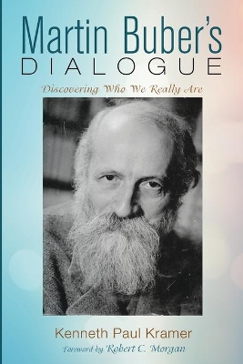 Martin Buber's Dialogue by Kenneth Paul Kramer