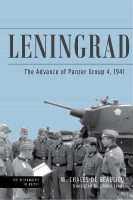 Leningrad: The Advance of Panzer Group 4, 1941 book