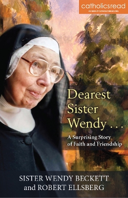 Dearest Sister Wendy . . . A Surprising Story of Faith and Friendship book