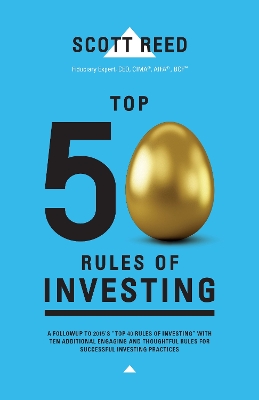 Top 50 Rules of Investing: An Engaging and Thoughtful Guide Down the Path of Successful Investing Practices book