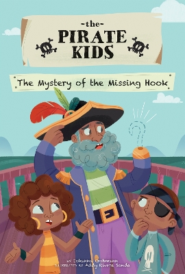 Pirate Kids: The Mystery of the Missing Hook book