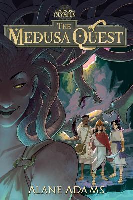 The Medusa Quest: The Legends of Olympus, Book 2 book