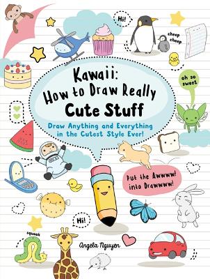 Kawaii: How to Draw Really Cute Stuff book