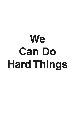 We Can Do Hard Things: Answers to Life's 20 Questions by Glennon Doyle