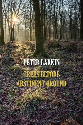 Trees Before Abstinent Ground book